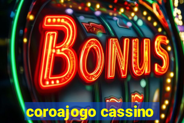 coroajogo cassino